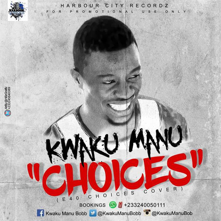 Nowplaying Kwaku Manu Choices E 40 Cover Mixed By Shottoh Blinqx Mp3
